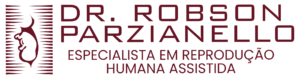 Dr Robson Parzianello - Especialista em Reprodução Humana Assistida. Endometriose e Reprodução em Vidro